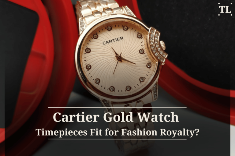 Cartier Gold Watch: Timepieces Fit for Fashion Royalty?