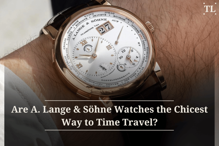 Are A. Lange & Söhne Watches the Chicest Way to Time Travel?