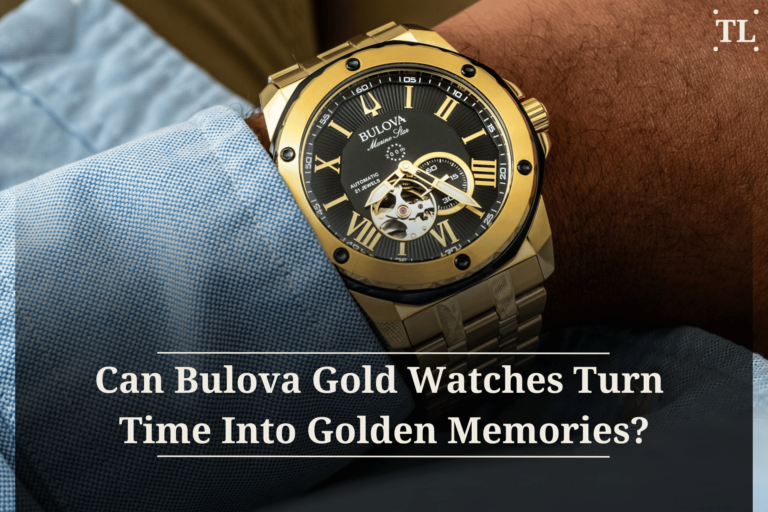 Can Bulova Gold Watches Turn Time into Golden Memories?