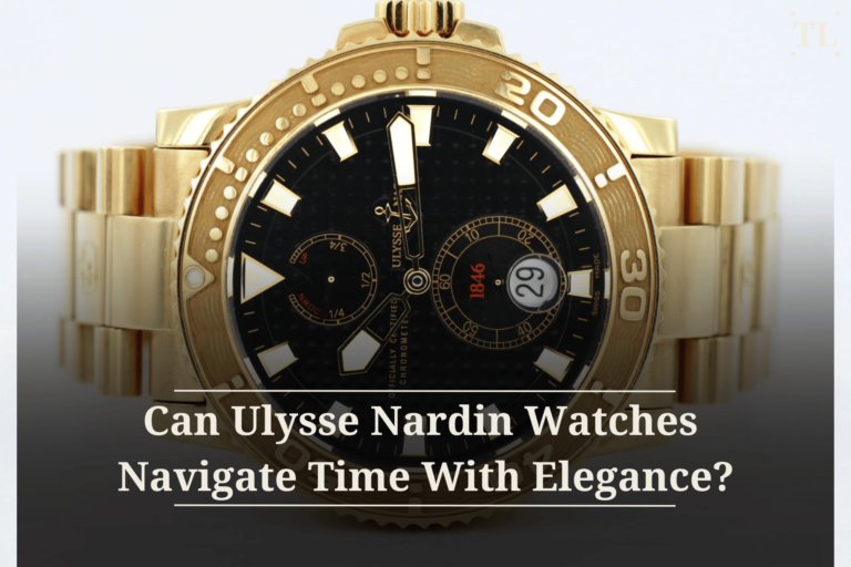 Can Ulysse Nardin Watches Navigate Time with Elegance?