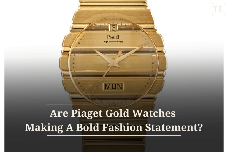 Are Piaget Gold Watch Making a Bold Fashion Statement?