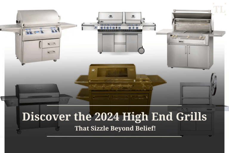 Grill Royalty Unleashed: Discover the 2024 High End Grills That Sizzle Beyond Belief!